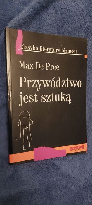 Przywództwo jest sztuką, Max De Pree