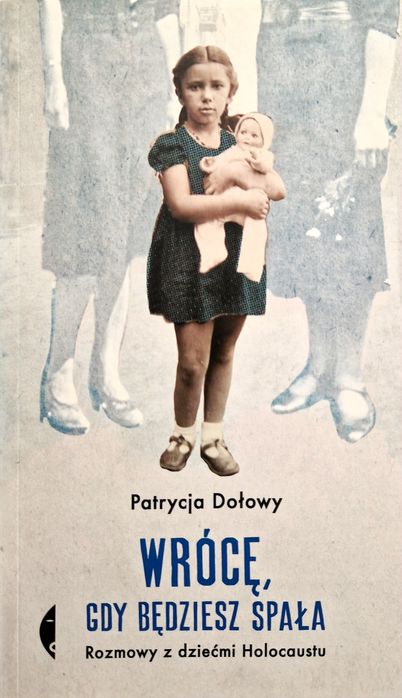 Wrócę gdy będziesz spała. Patrycja Dołowy.