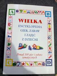 Wielka encyklopedia gier i zabaw dla dzieci