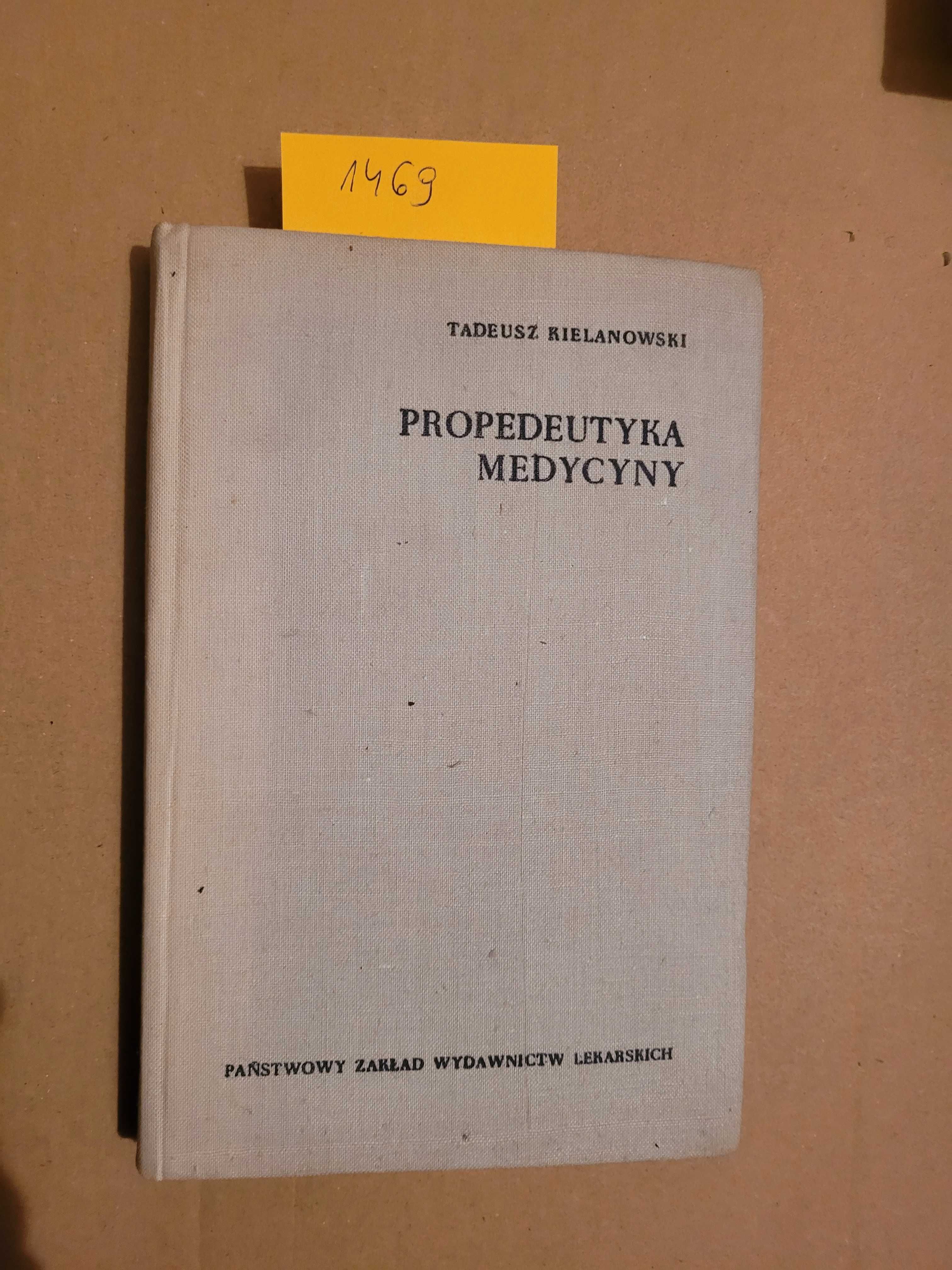 1469. "Propedeutyka medycyny" Tadeusz Kielanowski