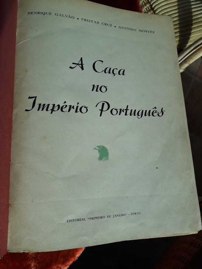 A Caça no Império Português, 2 volumes,
H Galvão, F Cruz, A Montês