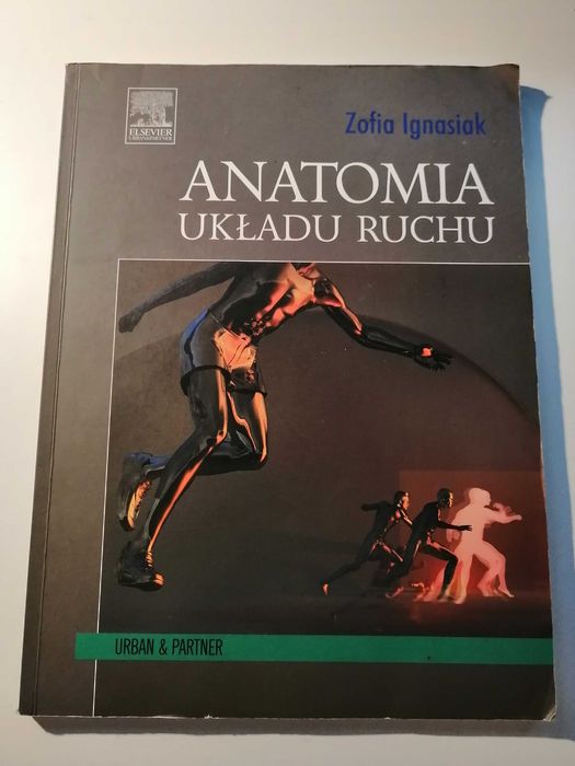 Anatomia układu ruchu i Anatomia narządów wewnętrznych Zofia Ignasiak