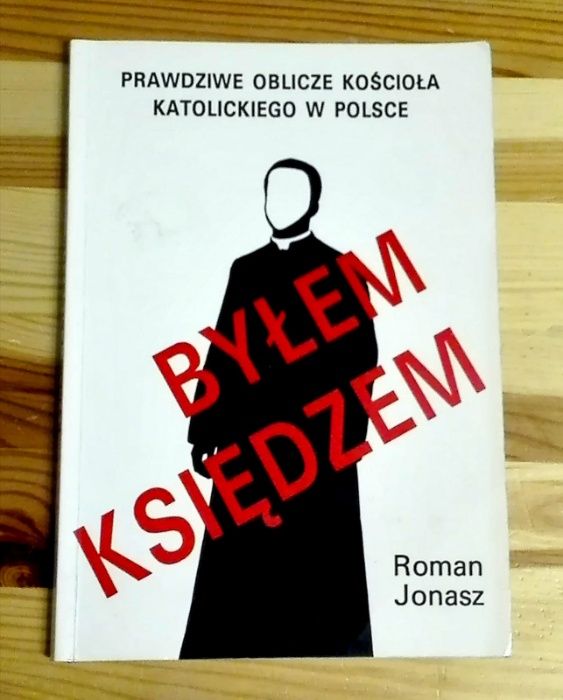 "Byłem księdzem" Prawdziwe oblicze kościoła katolickiego w Polsce