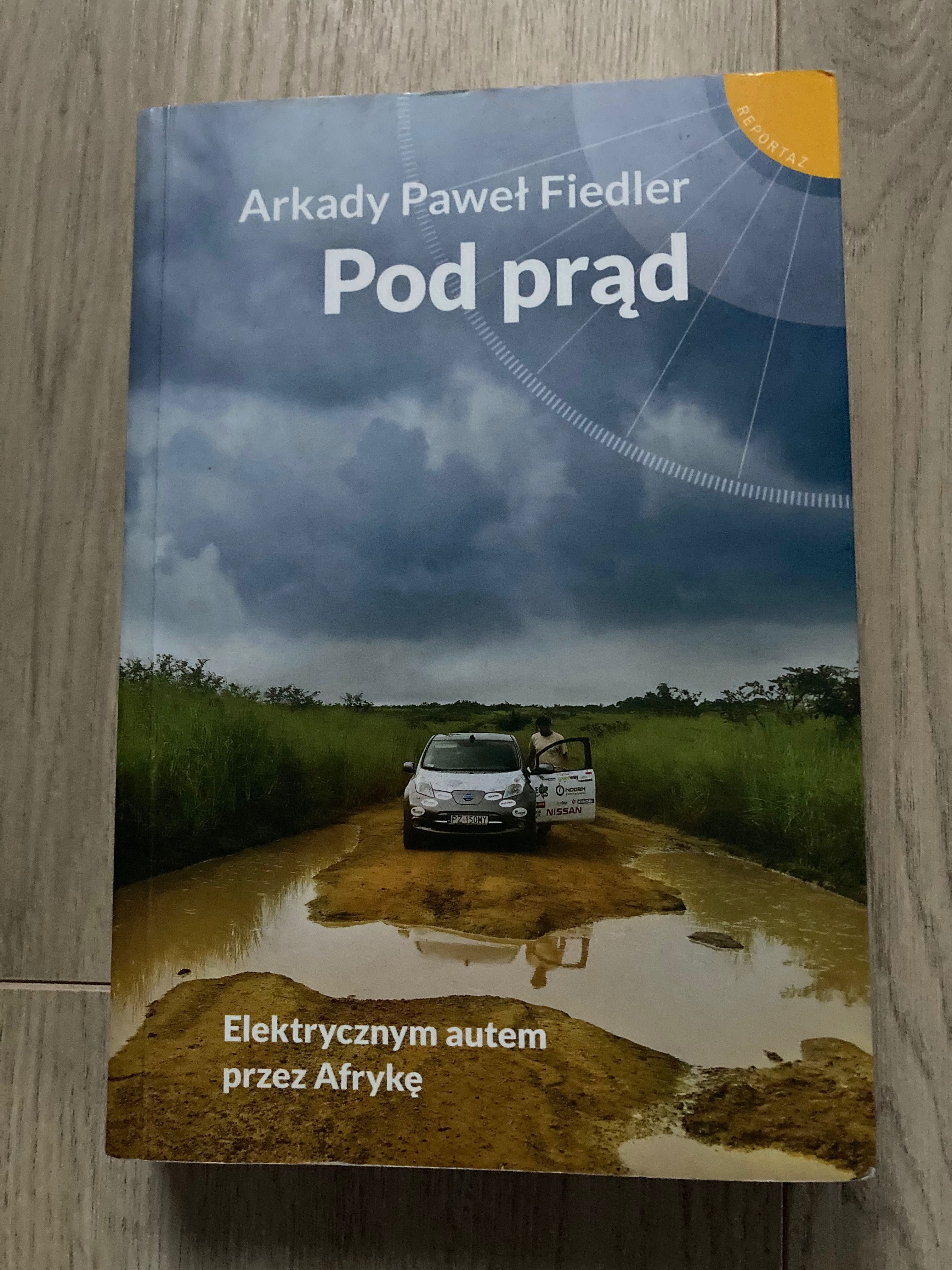 Pod prąd Elektrycznym autem przez Afrykę Arkady Paweł Fiedler