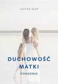 Duchowość matki - Lucyna Słup