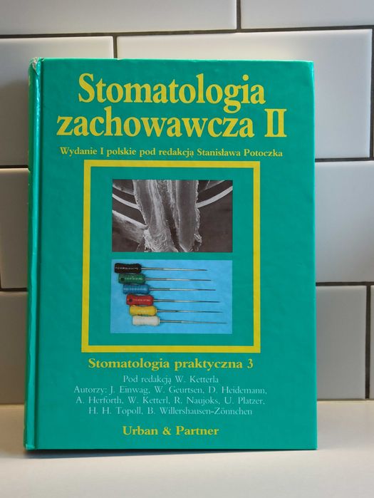 Stomatologia zachowawcza II pod red. W. Ketterla Wrocław 1995 tom 3