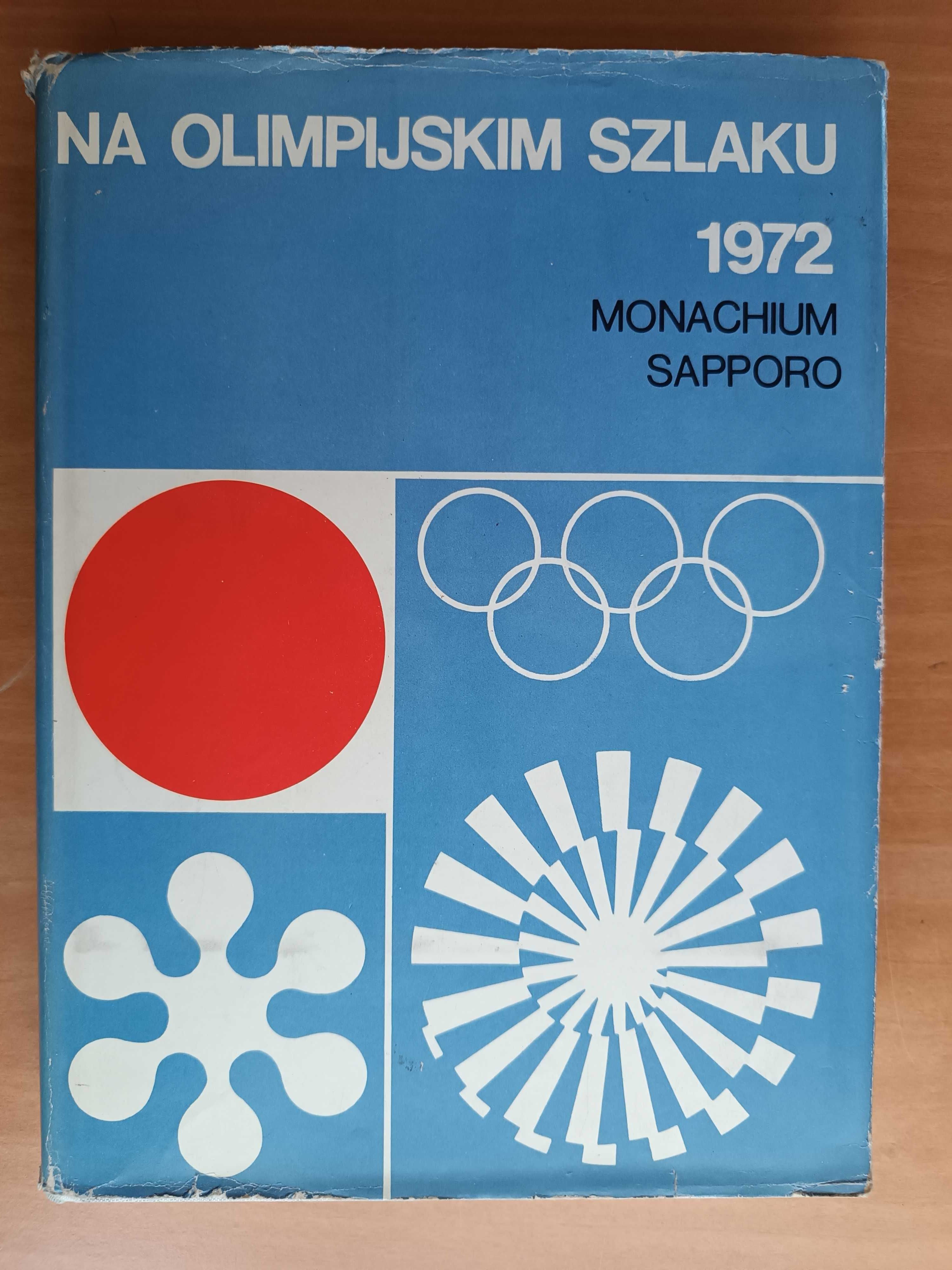 Na olimpijskim szlaku 1972 . Monachium Sapporo