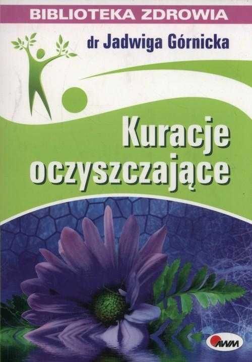 Górnicka Biblioteka zdrowia Kuracje oczyszczające