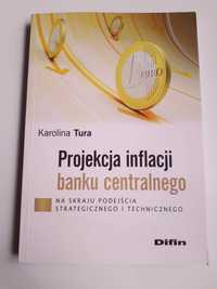 Książka "Projekcja inflacji banku centralnego" Karolina Tura, 2015