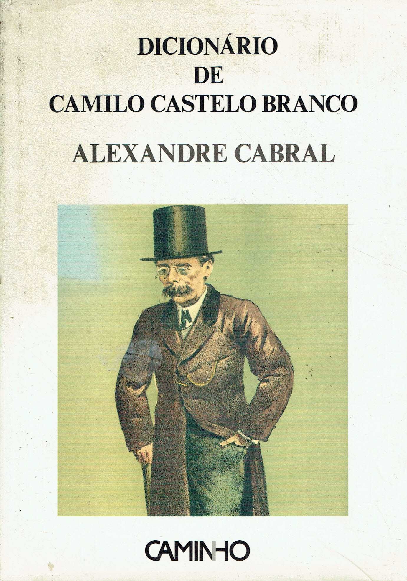 7339

Dicionário de Camilo Castelo Branco
de Alexandre Cabral