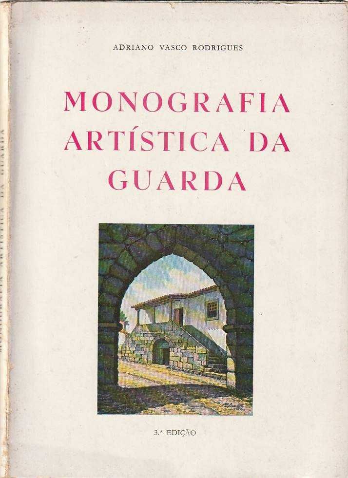 Monografia artística da Guarda-Adriano Vasco Rodrigues