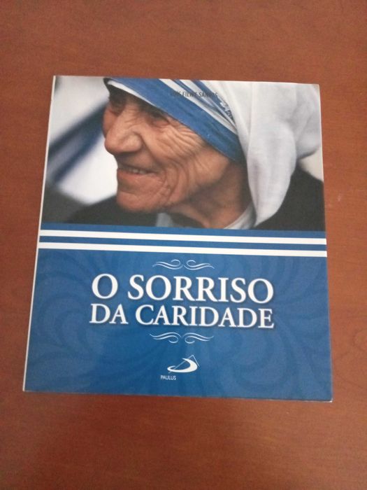 O SORRISO DA CARIDADE - Madre Teresa de Calcutá" - Amor  e  Dedicação