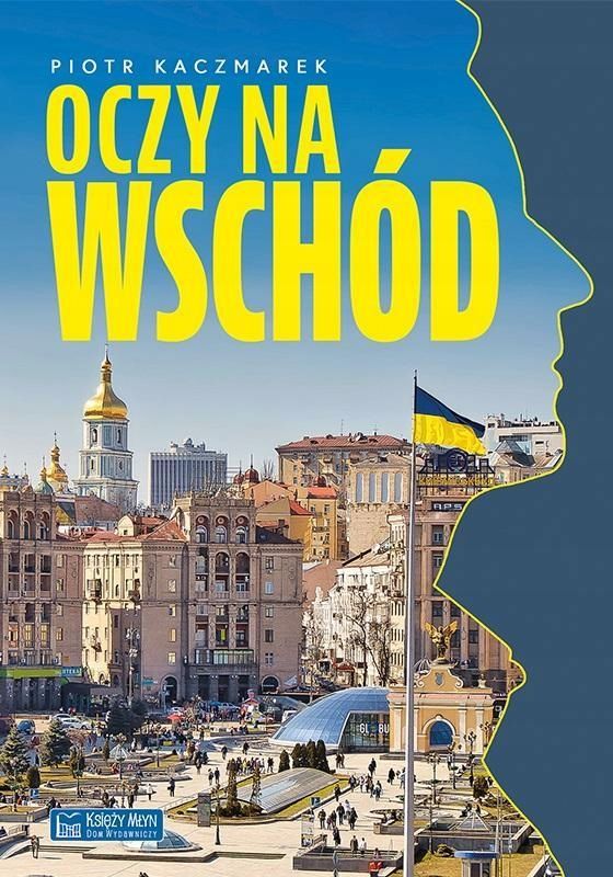 Oczy Na Wschód, Piotr Kaczmarek