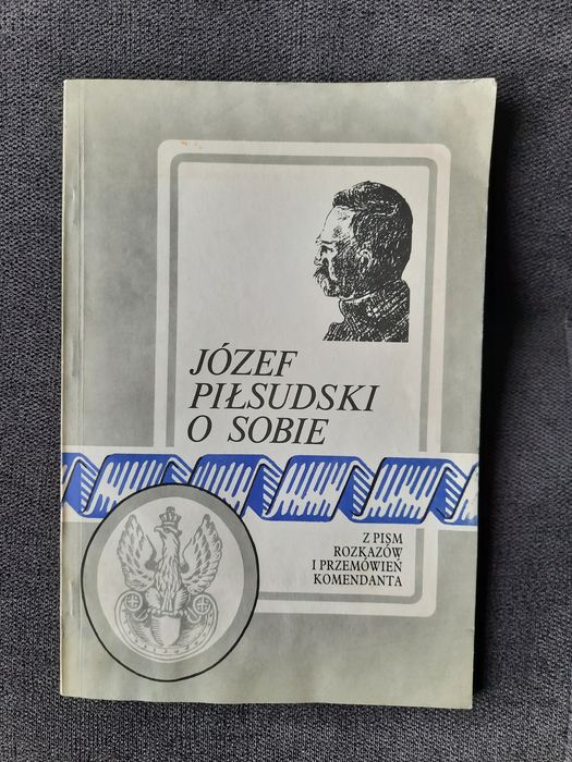 Józef Piłsudski o sobie