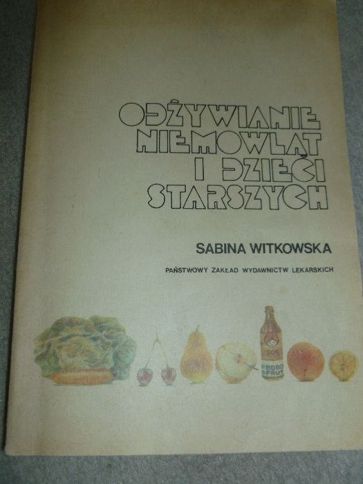 Odżywianie niemowląt i dzieci starszych - Sabina Witkowska