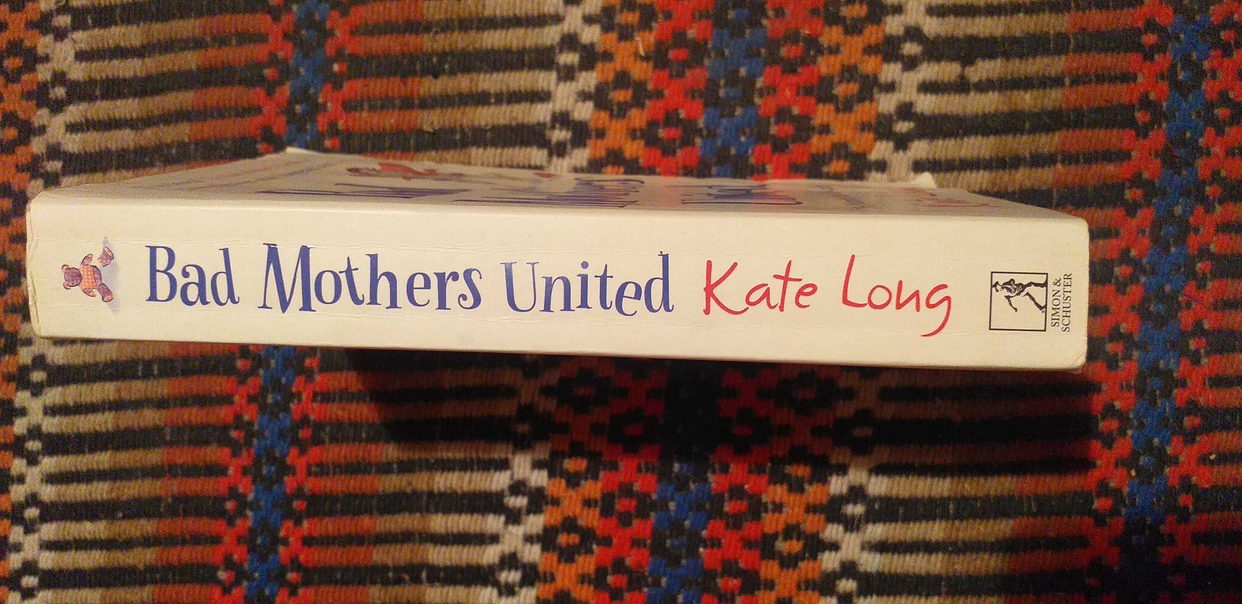 Kate Long - Bad mothers united - livro - portes incluidos