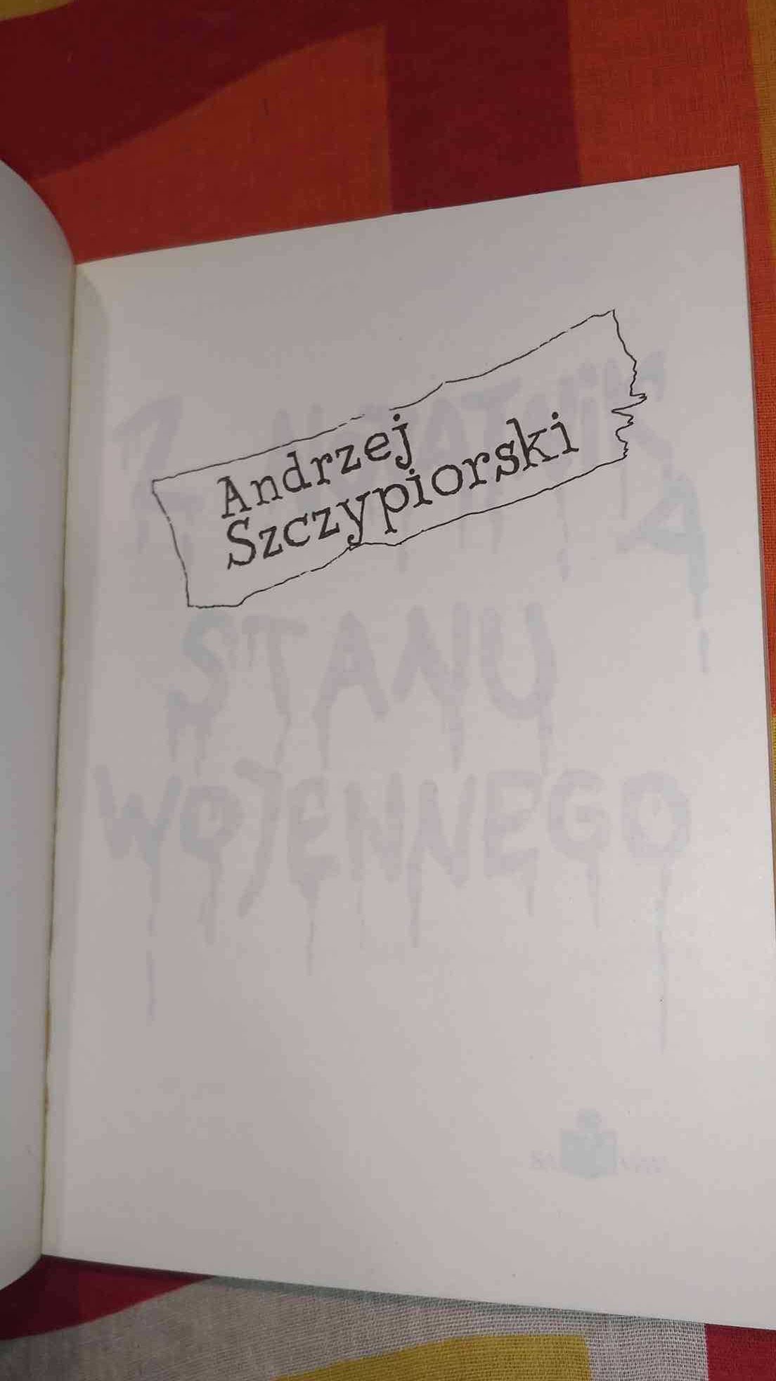 Z notatnika stanu wojennego Andrzej Szczypiorski