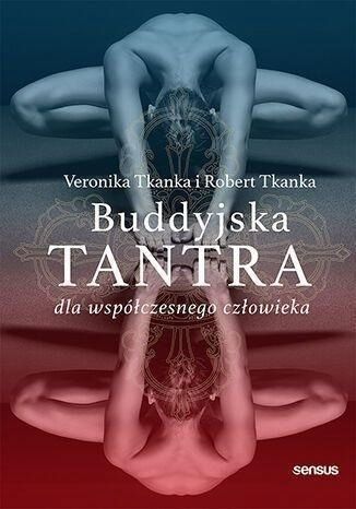 Buddyjska Tantra Dla Współczesnego Człowieka