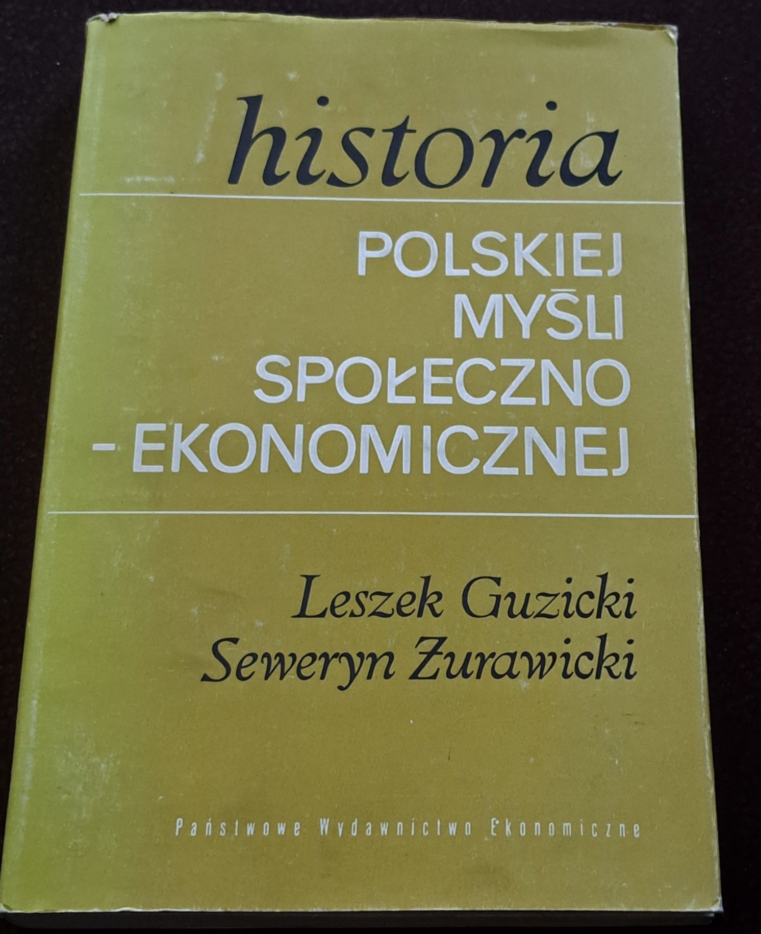 Historia polskiej myśli społeczno- ekonomicznej. L. Guziki.