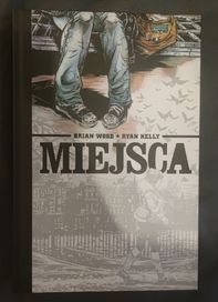 Miejsca - Brian Wood, Ryan Kelly