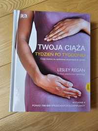 Książka twoja ciąża  tydzień po tygodniu Lesley Regan