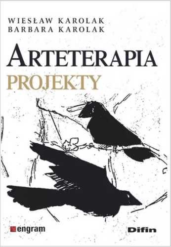 Arteterapia. Projekty - Barbara Karolak Wiesław Karolak