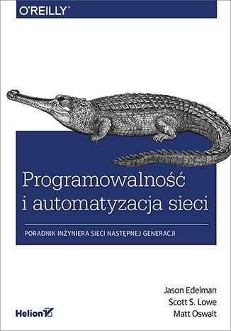 Programowalność i automatyzacja sieci. Poradnik inżyniera sieci ~ NOWA