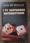 I ty zostaniesz matematykiem - książka o matematyce dla młodzieży