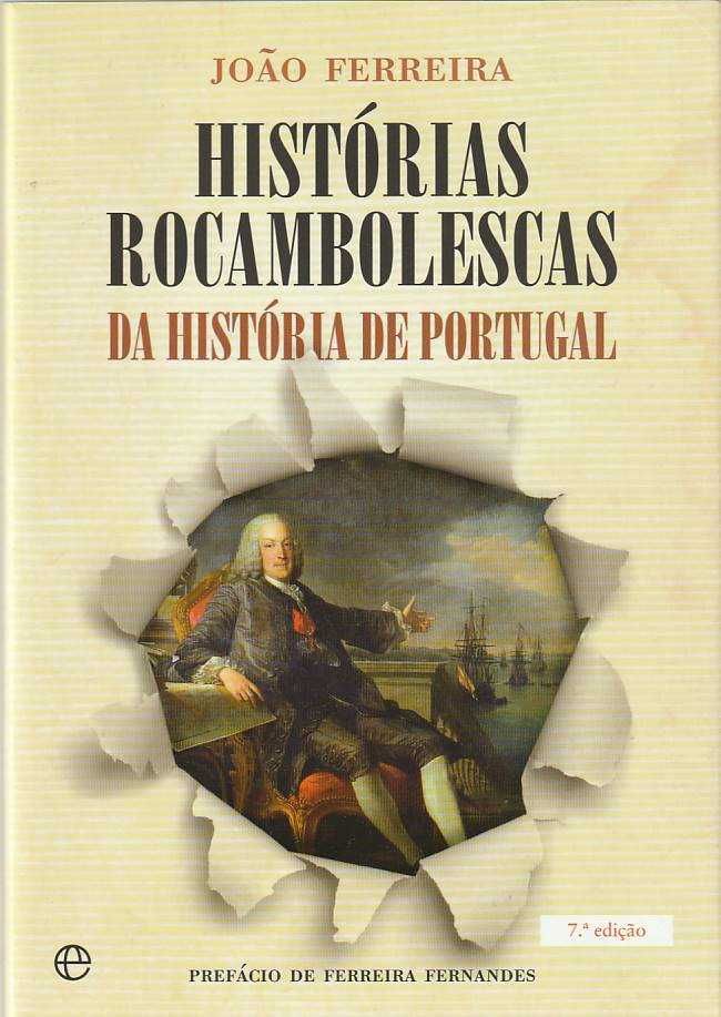 Histórias rocambolescas da História de Portugal-João Ferreira
