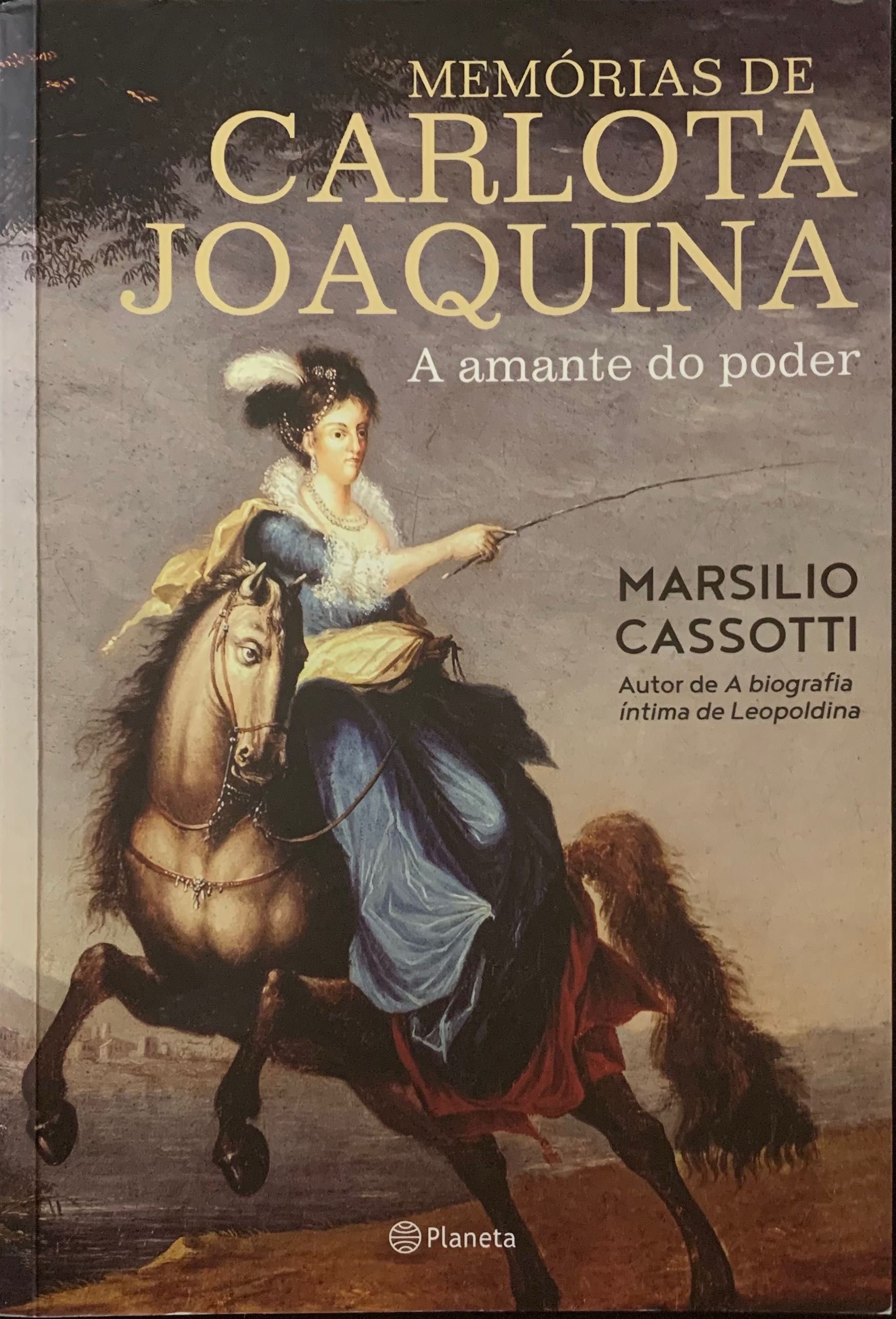 [Livro] MEMÓRIAS DE CARLOTA JOAQUINA - A amante do poder