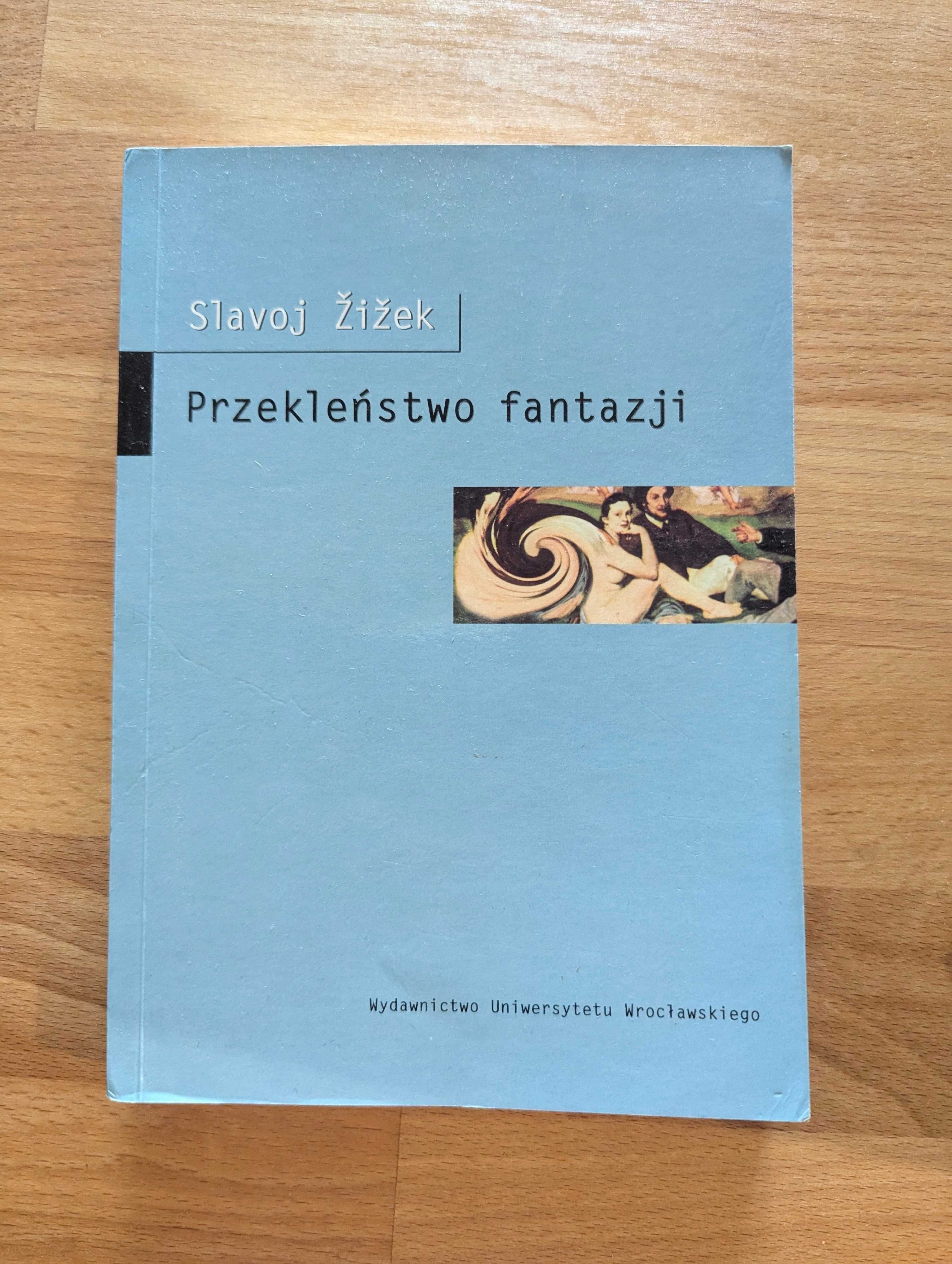 Slavoj Zizek Przekleństwo Fantazji