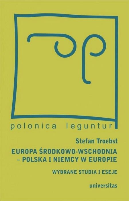 Europa Środkowo-Wschodnia, Polska a Niemcy.. Universitas Stefan