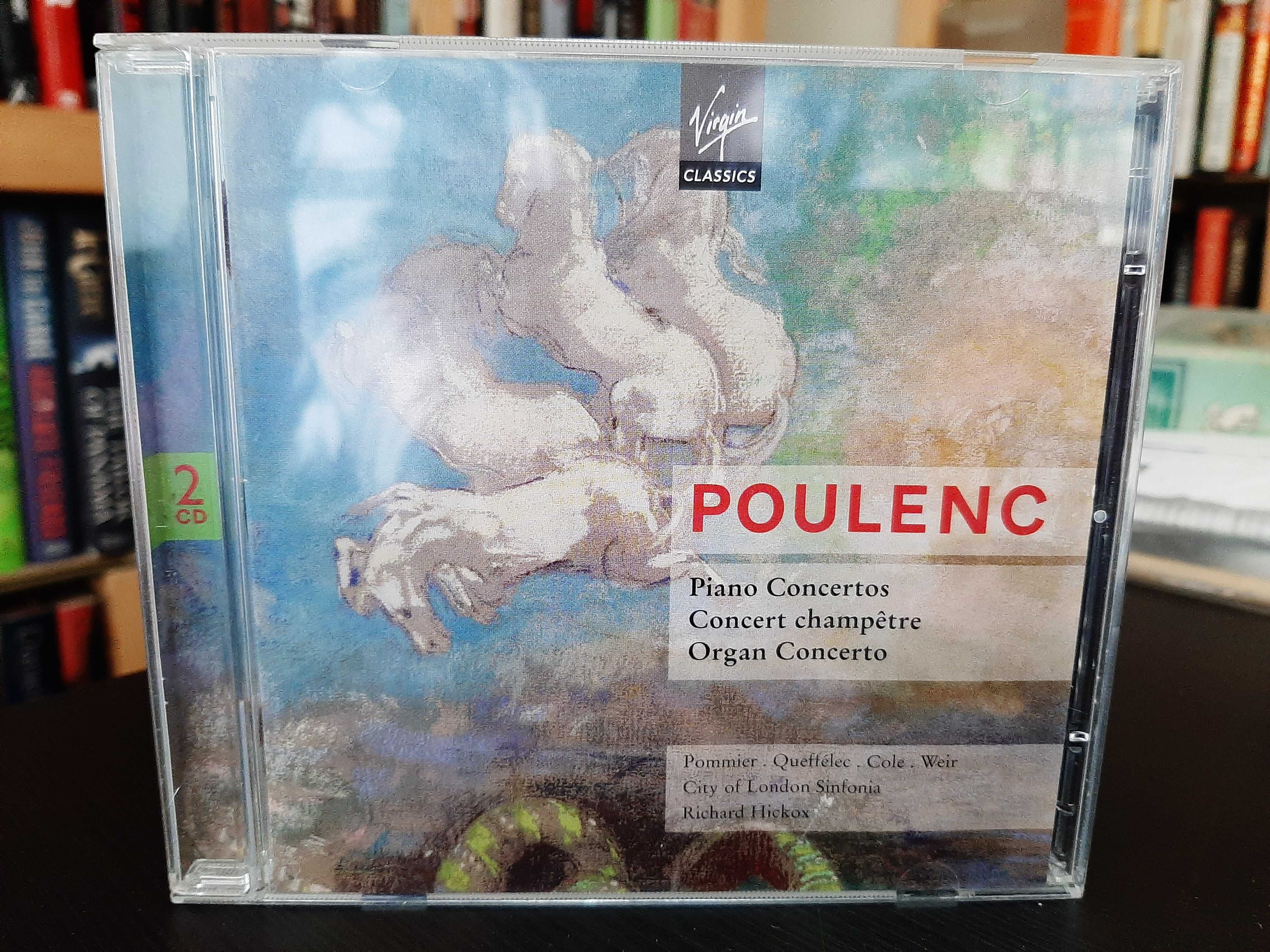 Poulenc – Piano Concertos; Concert Champêtre; Organ Concerto – Hickox