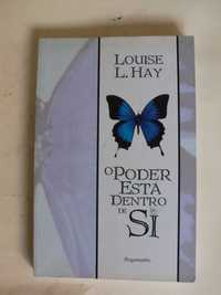 O Poder está Dentro de Si
de Louise L. Hay