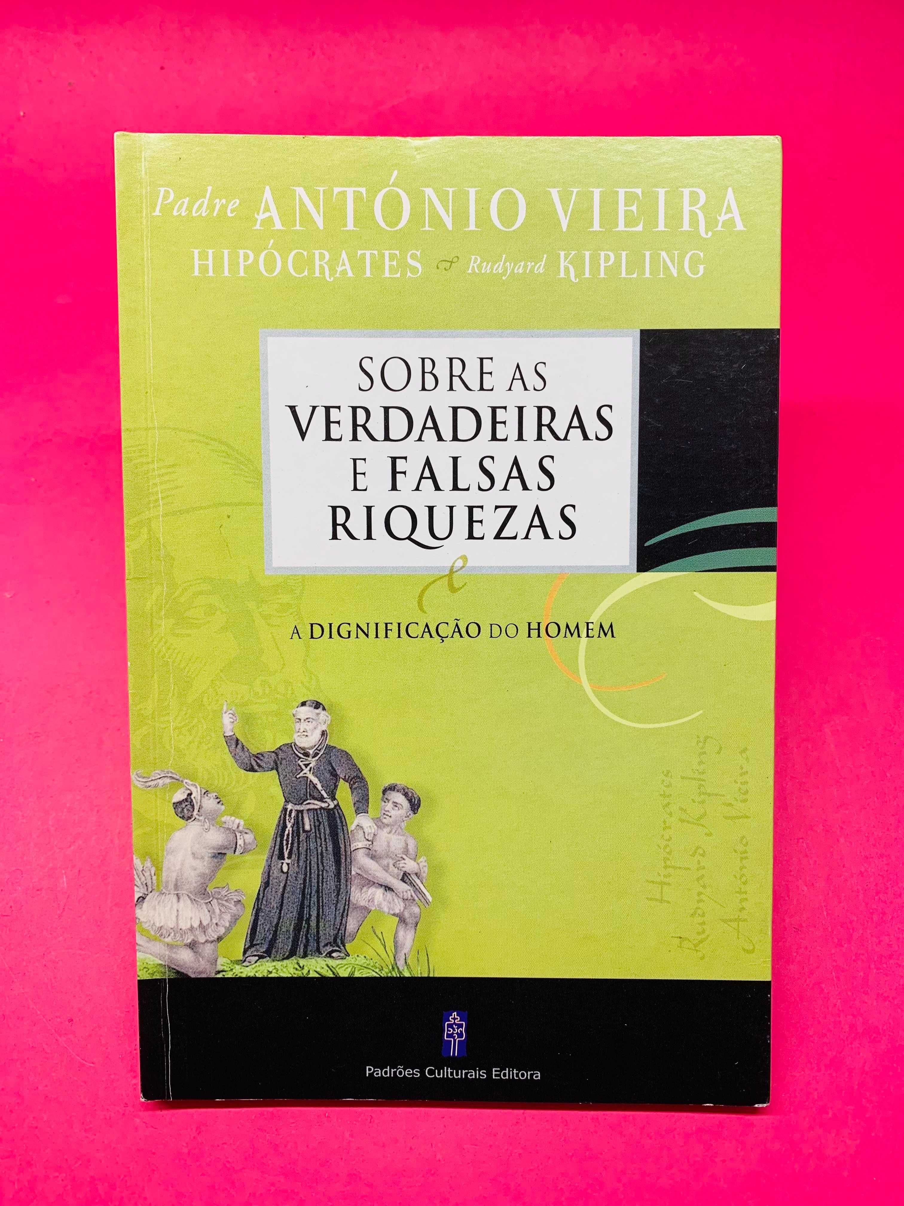 Sobre as Verdadeiras e Falsas Riquezas - Padre António Vieira