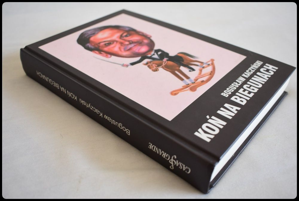 Koń na biegunach Bogusław Kaczyński książka twarda okładka