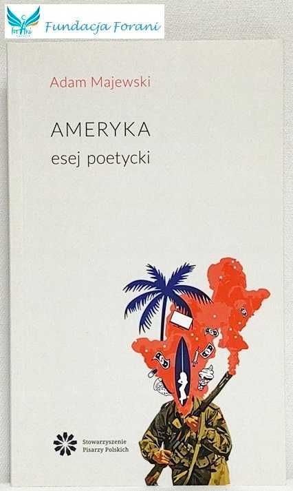 Ameryka. Esej poetycki - Adam Majewski - K8645