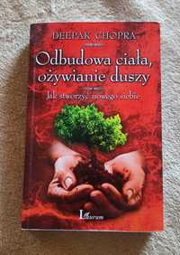 Odbudowa ciała, odzywanie duszy. Jak stworzyć nowego siebie.