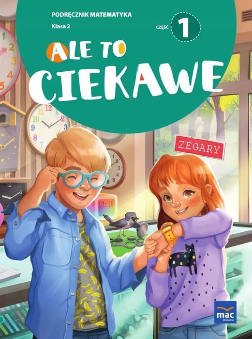 Ale To Ciekawe. Matematyka. Podręcznik. Klasa 2. Część 1
