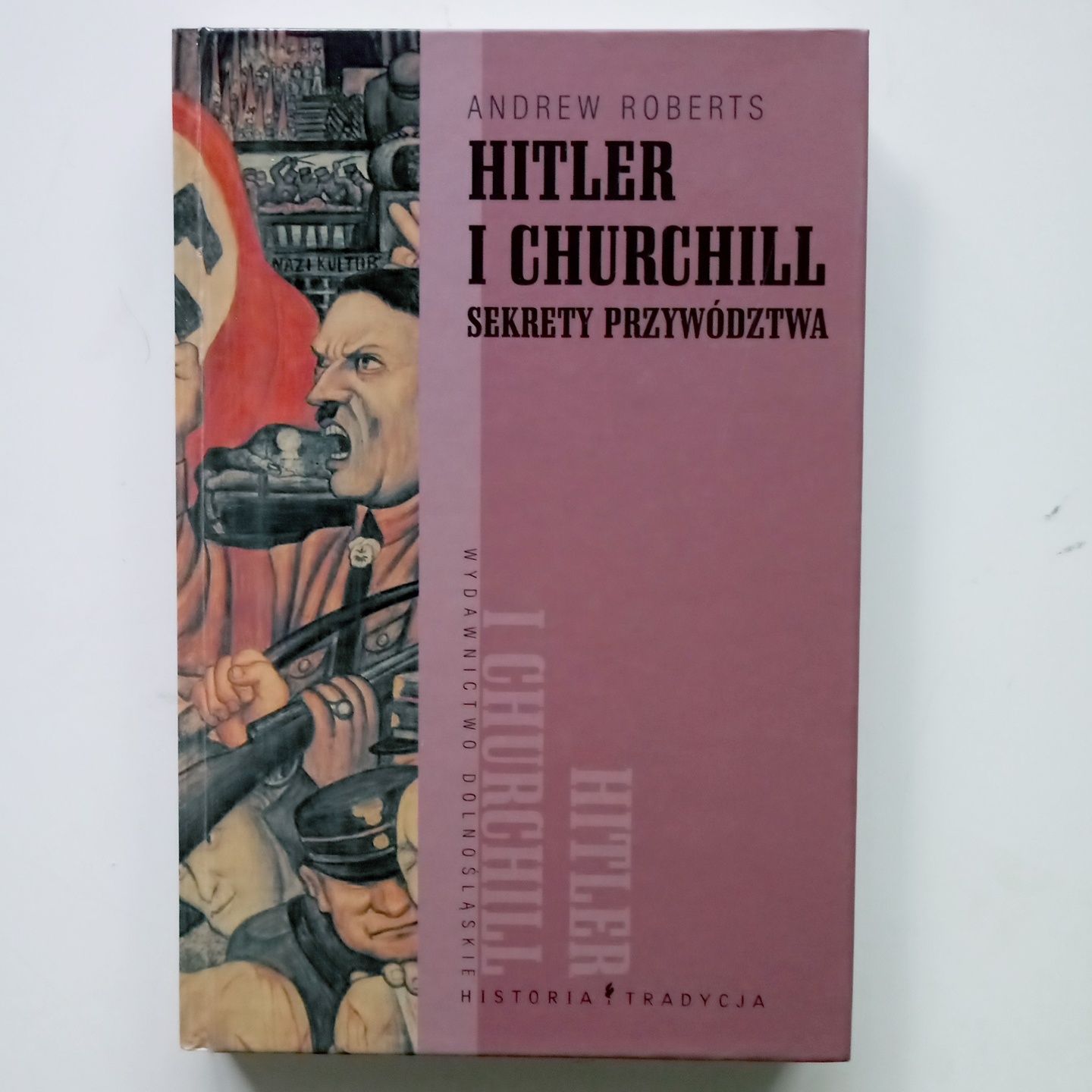 Hitler i Churchill - sekrety przywództwa