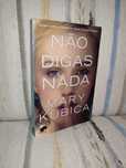 Não digas nada | Mary Kubica (Portes grátis)
