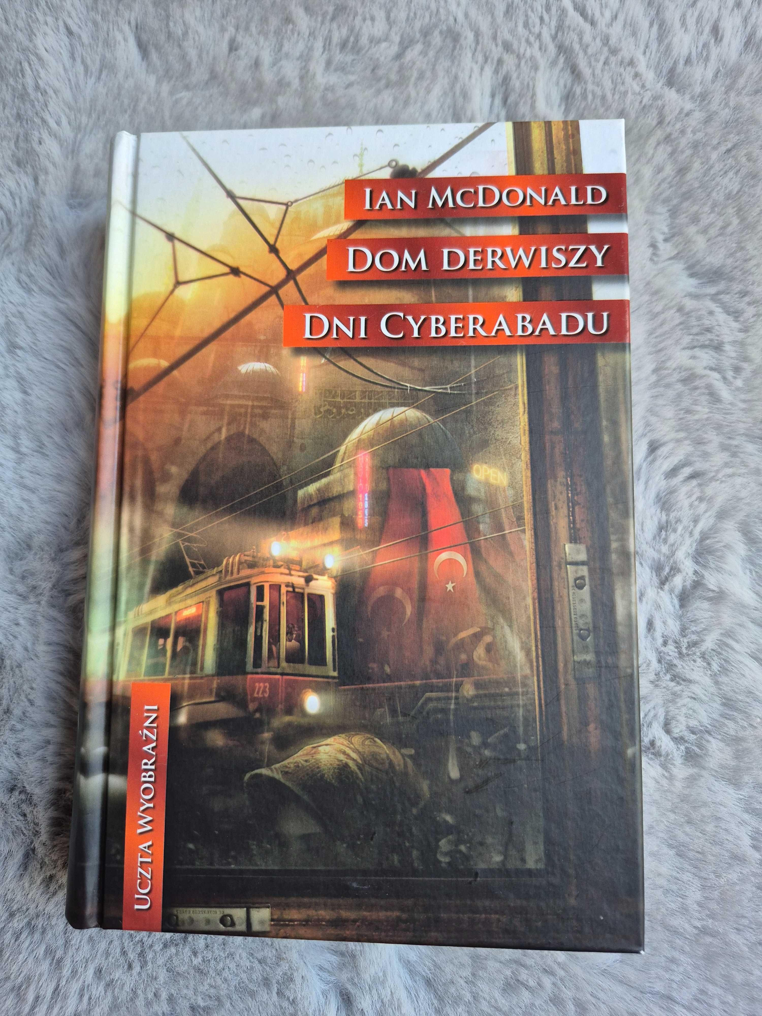 Dom Derwiszy Dni Cyberabadu I. McDonald [Uczta Wyobraźni]