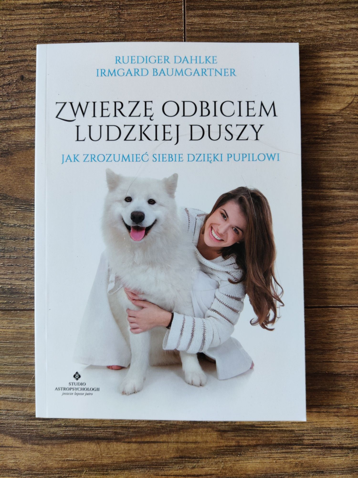 Zwierzę odbiciem ludzkiej duszy Dahlke Baumgartner