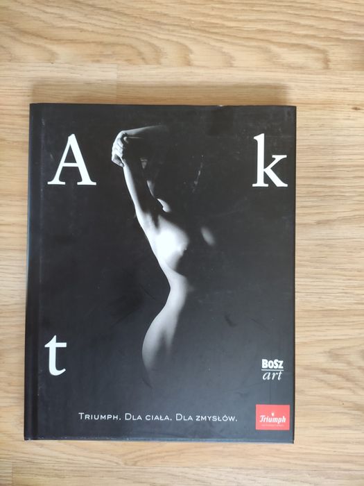 Akt Bosz Art Dla ciała. Dla zmysłów (album fotograficzny)