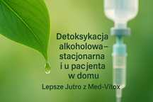 Detoks alkoholowy,lekowy,odtrucia,klinika oraz z dojazdem