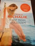 Monika Michalak Bądź moim przeznaczeniem
