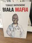 Biała mafia  Tomasz Matkowski