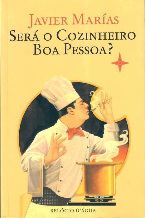 JAVIER MARIAS «Será o Cozinheiro Boa Pessoa?» + 3 títulos