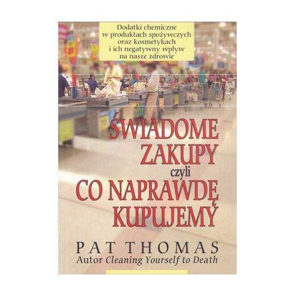 Świadome zakupy czyli co naprawdę kupujemy, PAT THOMAS Purana