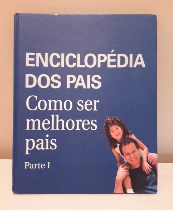 Enciclopédia dos Pais - Como ser melhores pais (Parte I)